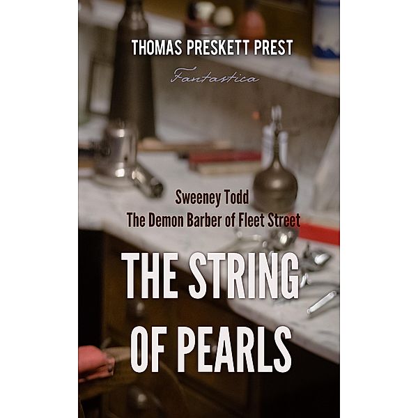 String of Pearls, Thomas Preskett Prest