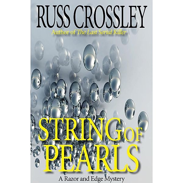 String of Pearls (The Razor and Edge Mysteries), Russ Crossley