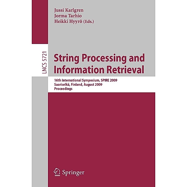 String Processing and Information Retrieval / Lecture Notes in Computer Science Bd.5721