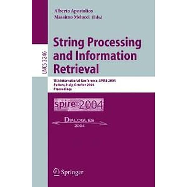 String Processing and Information Retrieval / Lecture Notes in Computer Science Bd.3246
