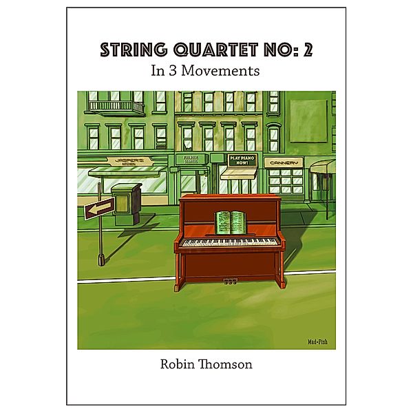 String Quartet No: 2 with score & parts, Robin Thomson
