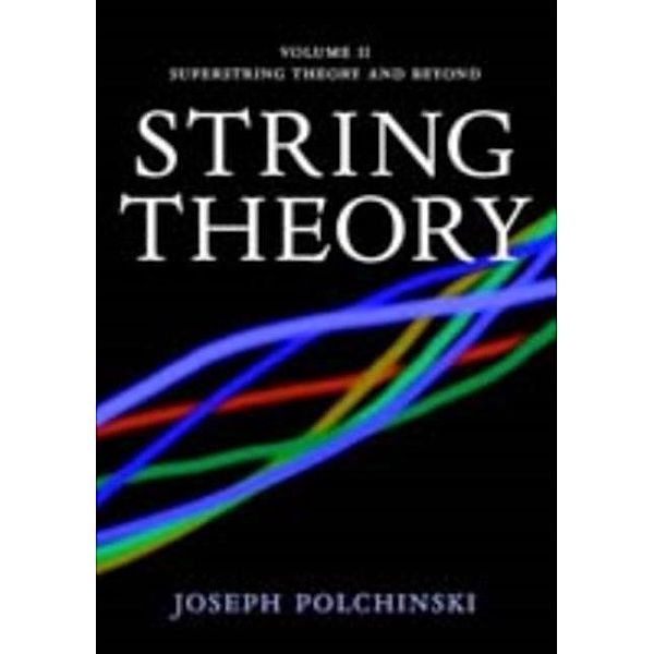 String Theory: Volume 2, Superstring Theory and Beyond, Joseph Polchinski