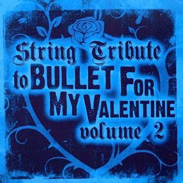String Tribute To Bullet For My...Vol.2, Various (bullet For My Valentine Tribute)