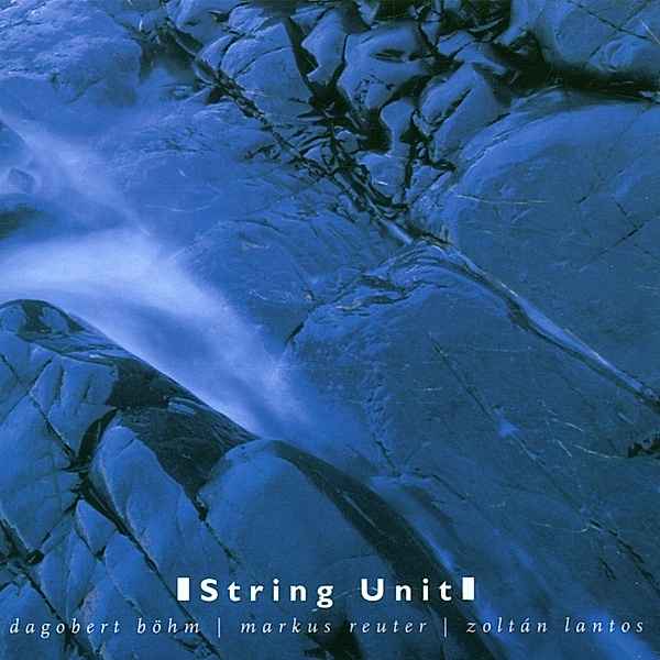 String Unit, Dagobert Böhm, Markus Reuter, Zoltan Lantos