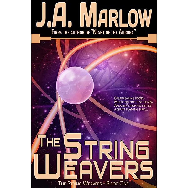 String Weavers (The String Weavers - Book 1) / Star Catcher Publishing, J. A. Marlow