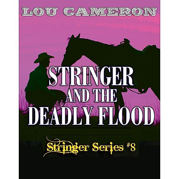 Stringer and the Deadly Flood, Lou Cameron