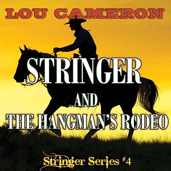 Stringer and the Hangman's Rodeo, Lou Cameron