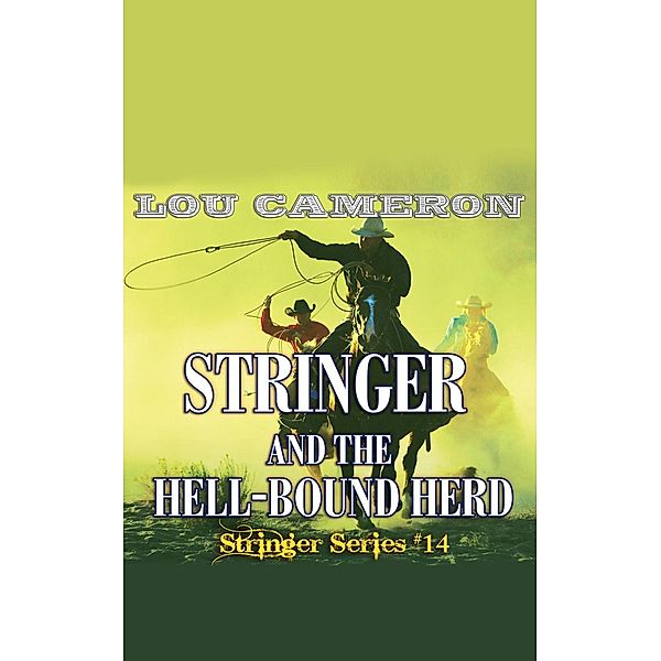 Stringer and the Hell-Bound Herd, Lou Cameron
