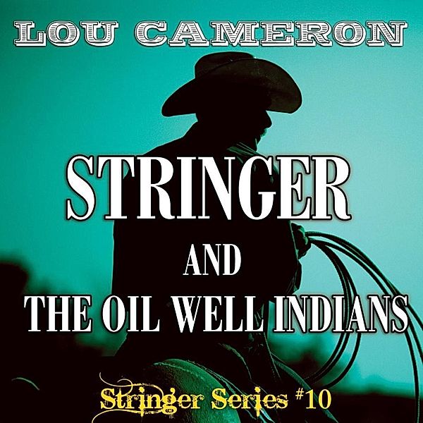 Stringer and the Oil Well Indians, Lou Cameron