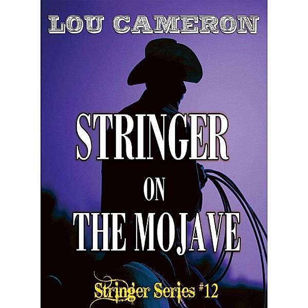 Stringer on the Mojave, Lou Cameron