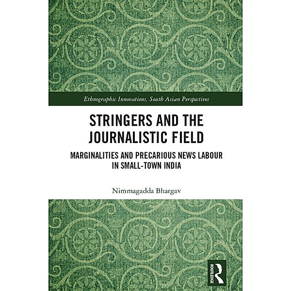 Stringers and the Journalistic Field, Nimmagadda Bhargav