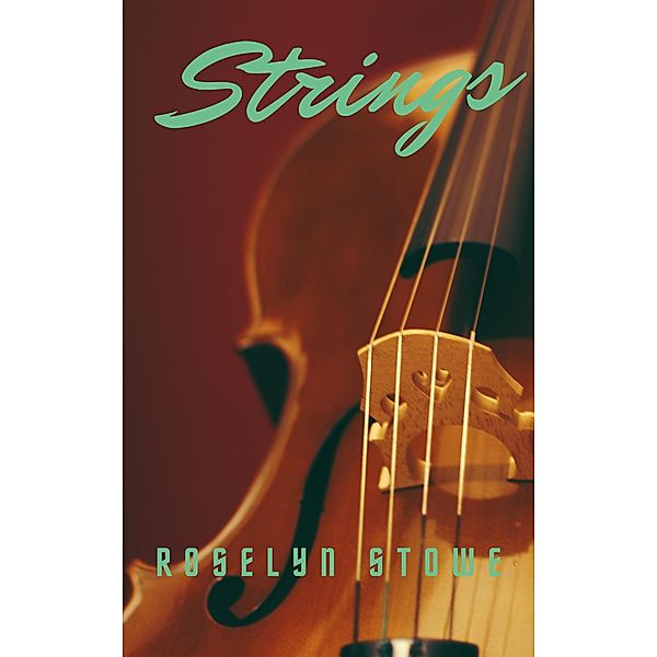 Strings, Roselyn Stowe