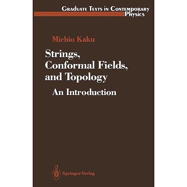 Strings, Conformal Fields, and Topology, Michio Kaku