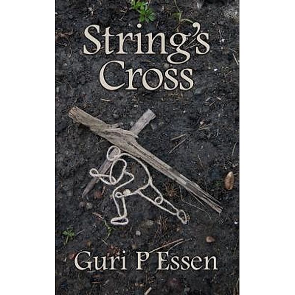 String's Cross / HeronDrivePress, Guri P Essen