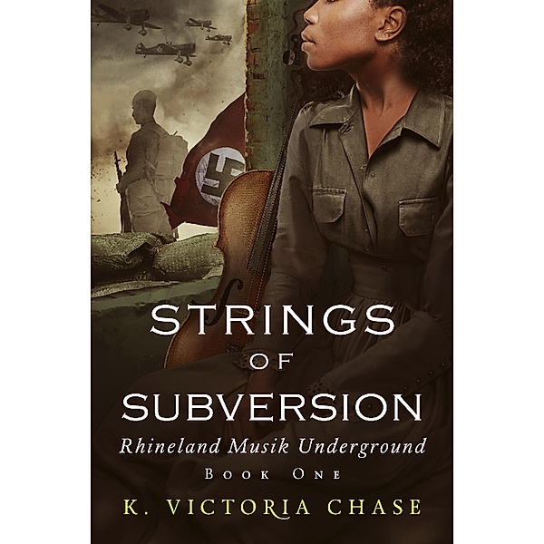 Strings of Subversion (Rhineland Musik Underground, #1) / Rhineland Musik Underground, K. Victoria Chase