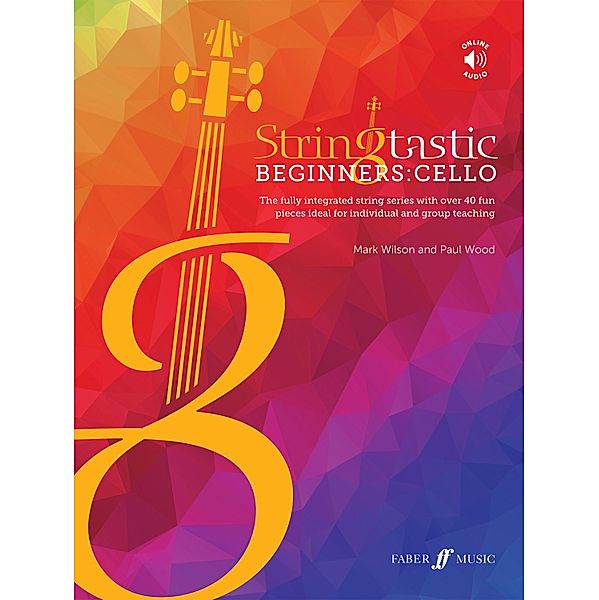 Stringtastic Beginners: Cello / Stringtastic, Paul Wood, Mark Wilson
