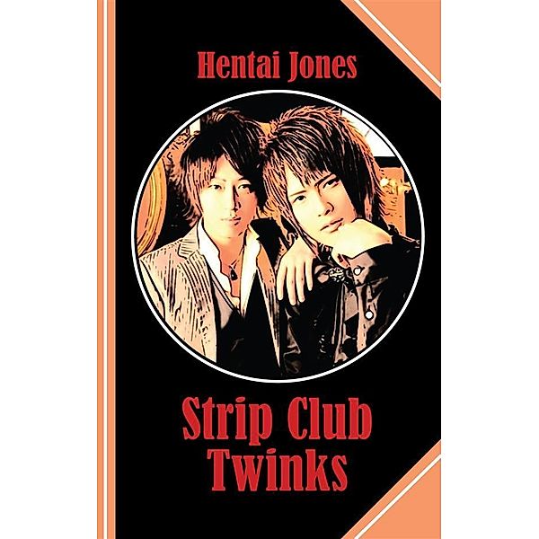Strip Club Twinks, Hentai Jones