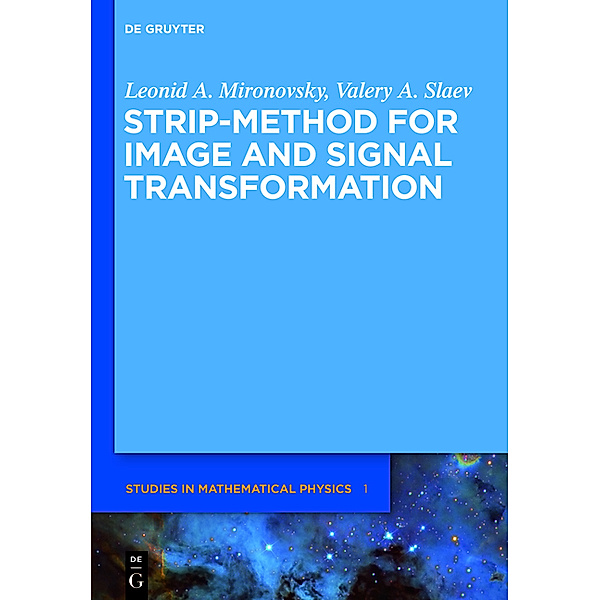 Strip-Method for Image and Signal Transformation, Leonid A. Mironovsky, Valery A. Slaev