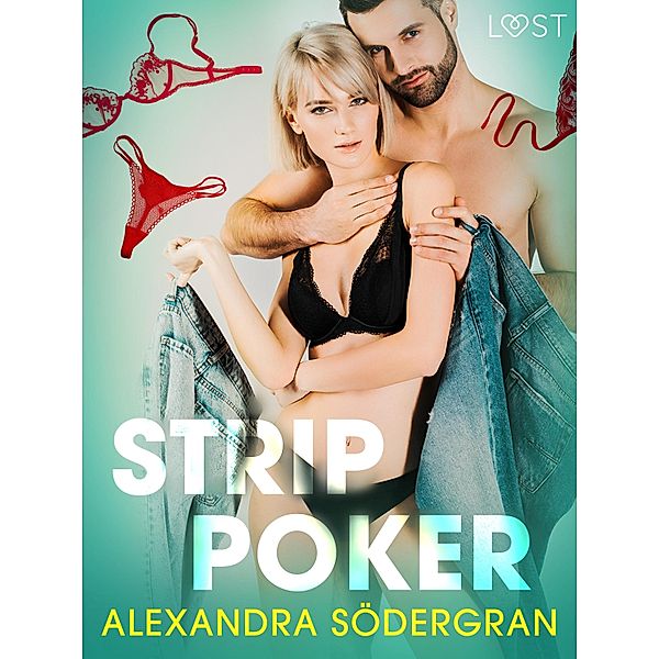 Strip poker - opowiadanie erotyczne / LUST, Alexandra Södergran