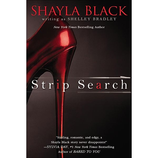 Strip Search / A Sexy Capers Novel, Shelley Bradley, Shayla Black