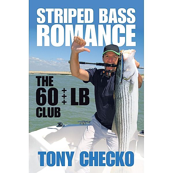 Striped Bass Romance, Tony Checko