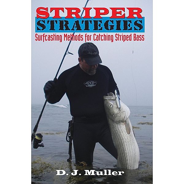 Striper Strategies, D. J. Muller