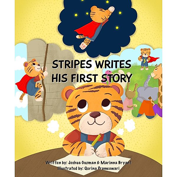 Stripes Writes His First Story, Joshua Guzman, Marinna Bryant