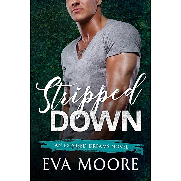 Stripped Down, Eva Moore