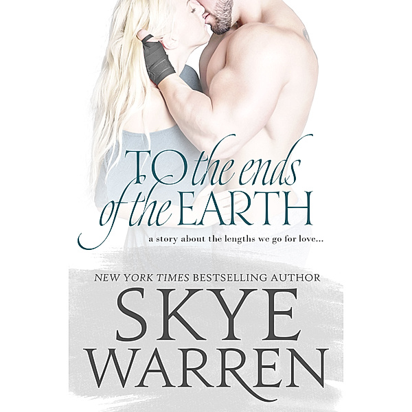 Stripped: To the Ends of the Earth, Skye Warren