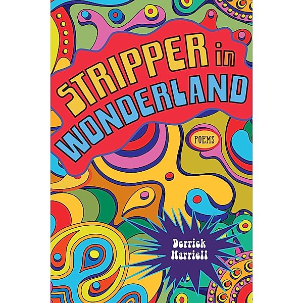 Stripper in Wonderland / Southern Messenger Poets, Derrick Harriell