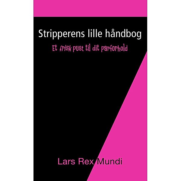 Stripperens lille håndbog, Lars Rex Mundi