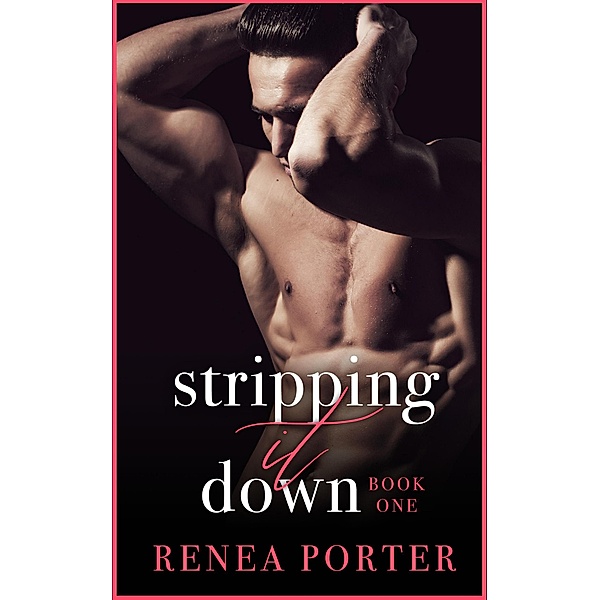 Stripping it Down (Part One) / Part One, Renea Porter
