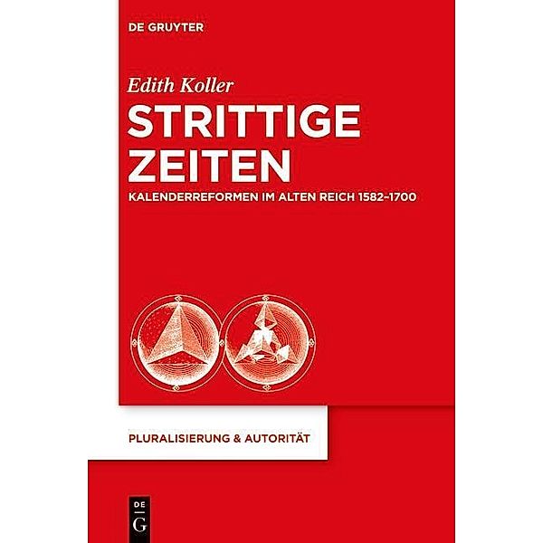 Strittige Zeiten / Pluralisierung & Autorität Bd.41, Edith Koller