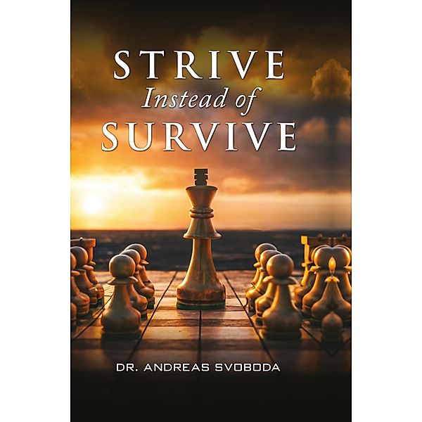 Strive Instead of Survive, Andreas Svoboda