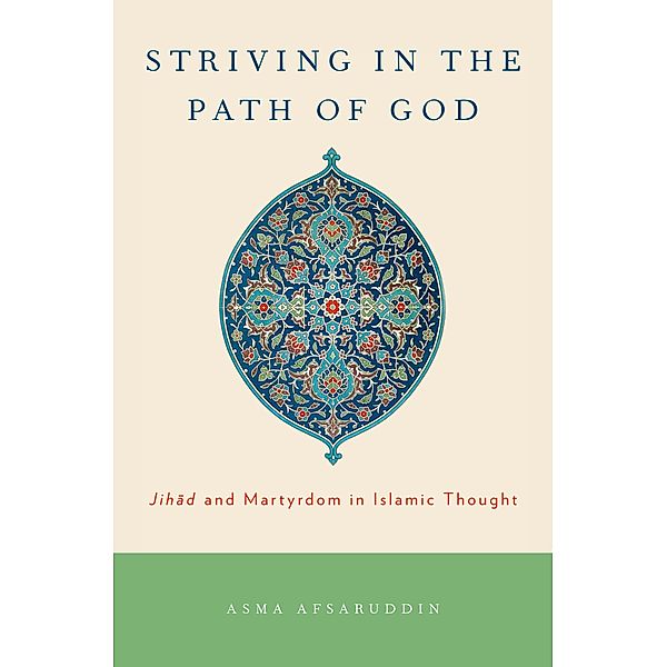 Striving in the Path of God, Asma Afsaruddin