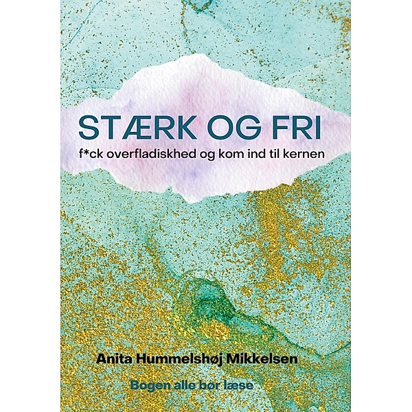 STÆRK OG FRI, Anita Hummelshøj Mikkelsen
