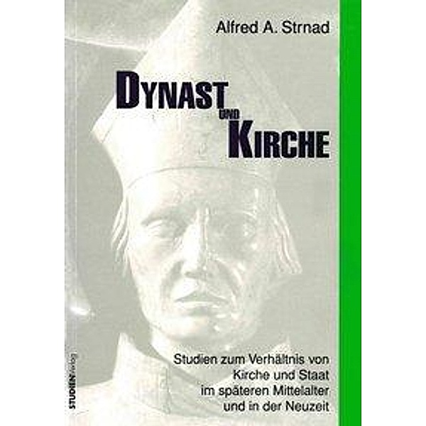 Strnad: Dynast und Kirche, Alfred A. Strnad