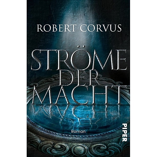 Ströme der Macht / Berg der Macht Bd.2, Robert Corvus