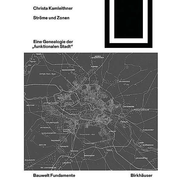 Ströme und Zonen / Bauwelt Fundamente Bd.167, Christa Kamleithner