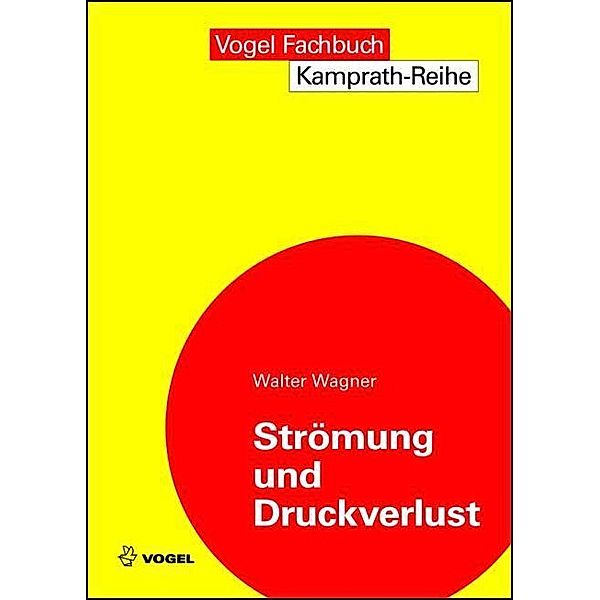 Strömung und Druckverlust, Walter Wagner