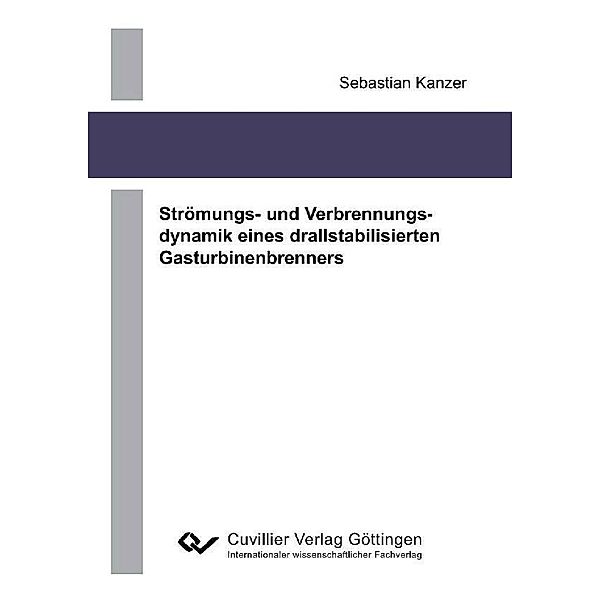 Strömungs- und Verbrennungsdynamik eines drallstabilisierten Gasturbinenbrenners