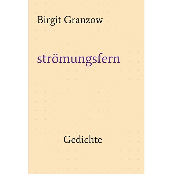 strömungsfern, Birgit Granzow