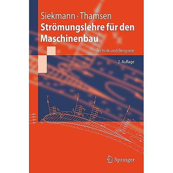 Strömungslehre für den Maschinenbau / Springer-Lehrbuch, Helmut E. Siekmann, Paul Uwe Thamsen