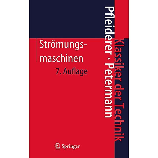 Strömungsmaschinen / Klassiker der Technik, Carl Pfleiderer, Hartwig Petermann