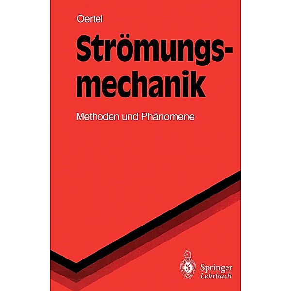 Strömungsmechanik / Springer-Lehrbuch, Herbert Jr. Oertel