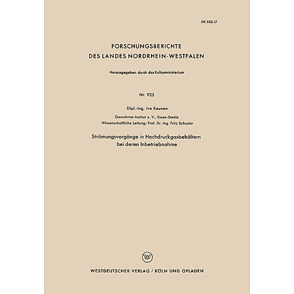Strömungsvorgänge in Hochdruckgasbehältern bei deren Inbetriebnahme / Forschungsberichte des Landes Nordrhein-Westfalen Bd.925, Ivo Keunen