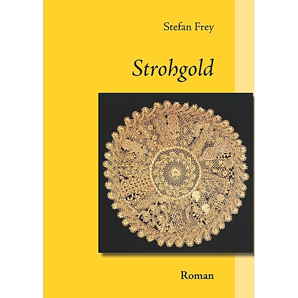 Strohgold, Stefan Frey