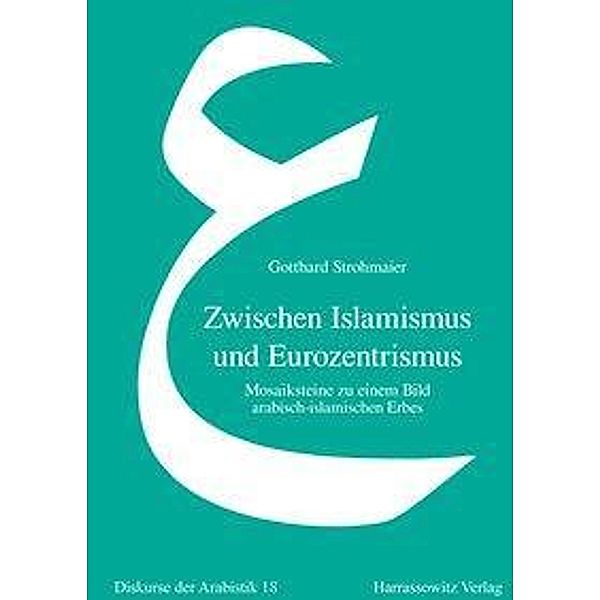 Strohmaier, G: Zwischen Islamismus und Eurozentrismus, Gotthard Strohmaier