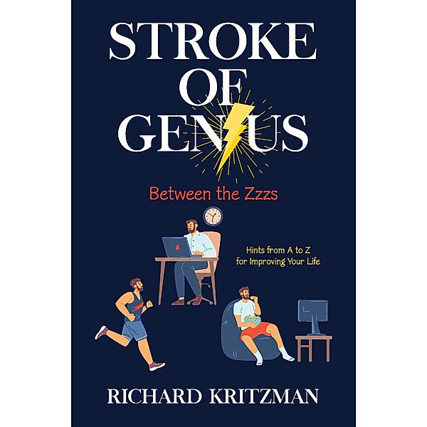 Stroke of Genius: Between the Zzzs, Richard Kritzman