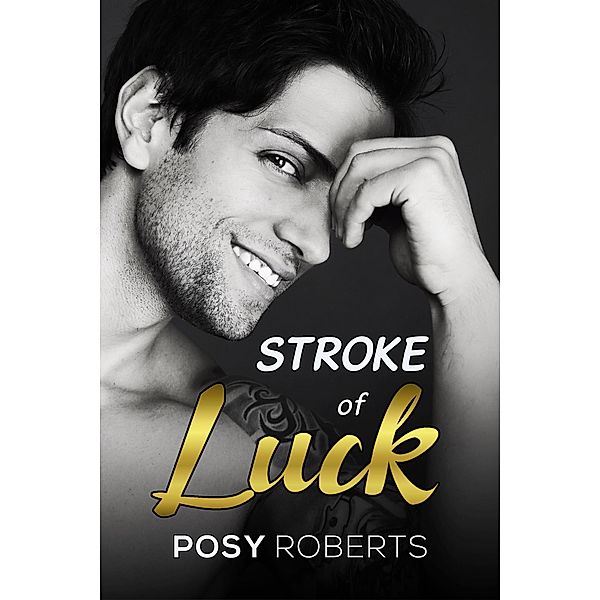 Stroke of Luck, Posy Roberts